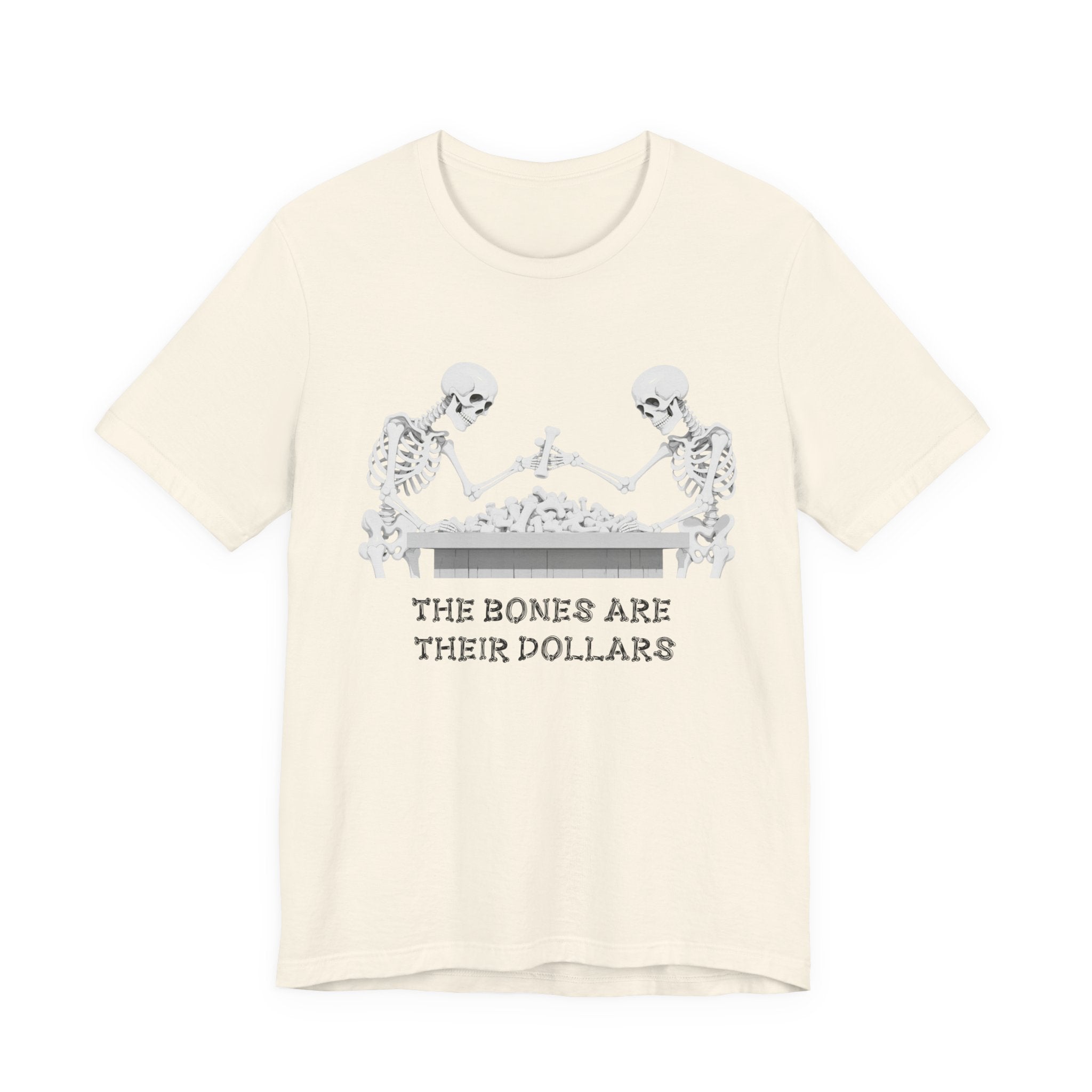 Bones Are Dollars