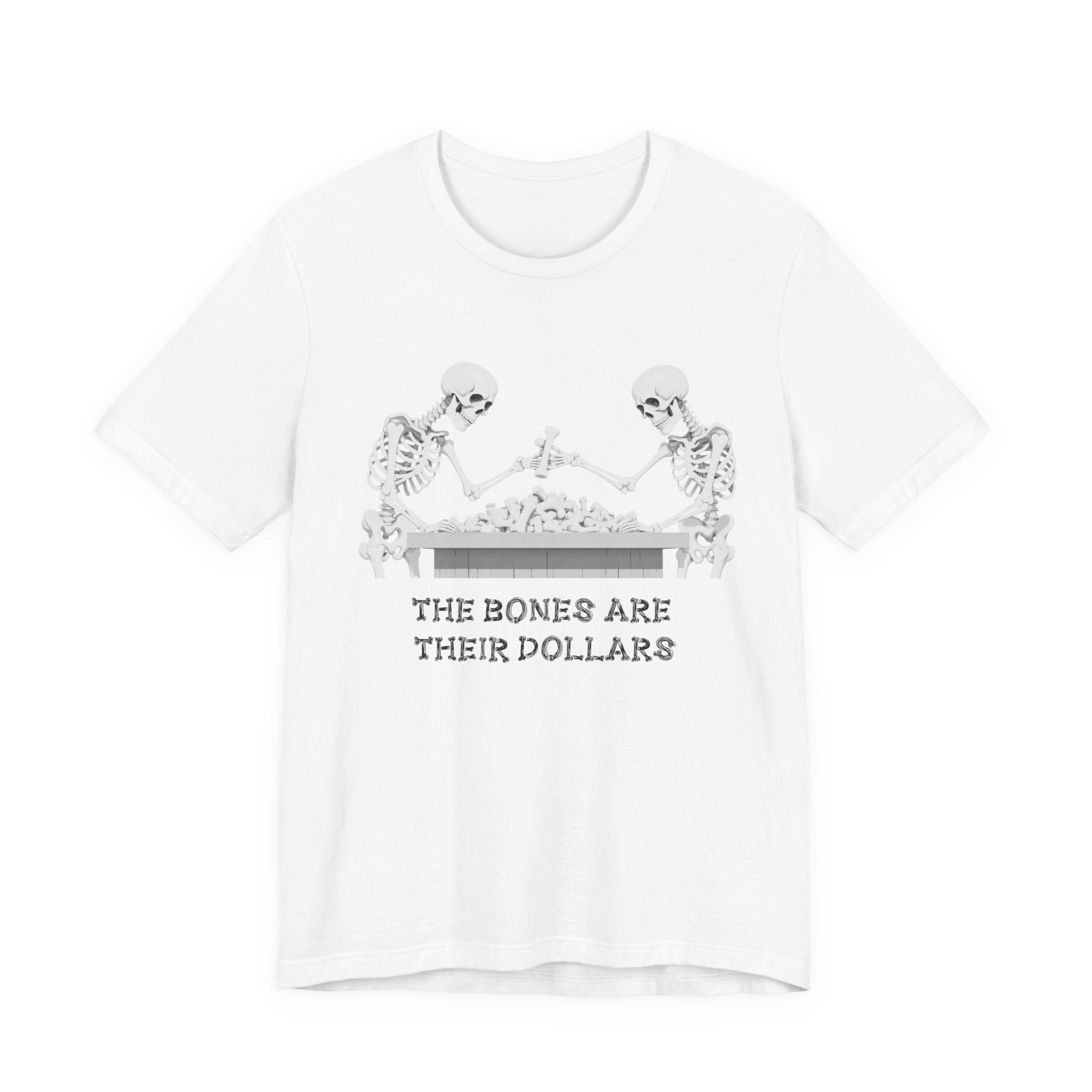 Bones Are Dollars