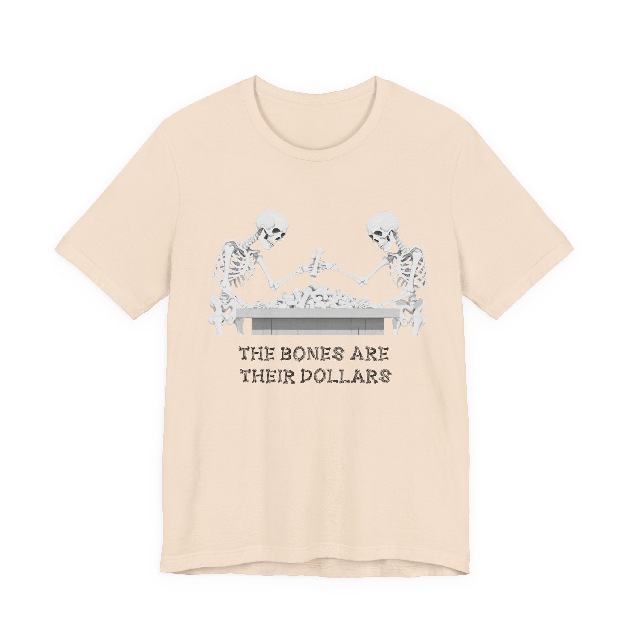 Bones Are Dollars