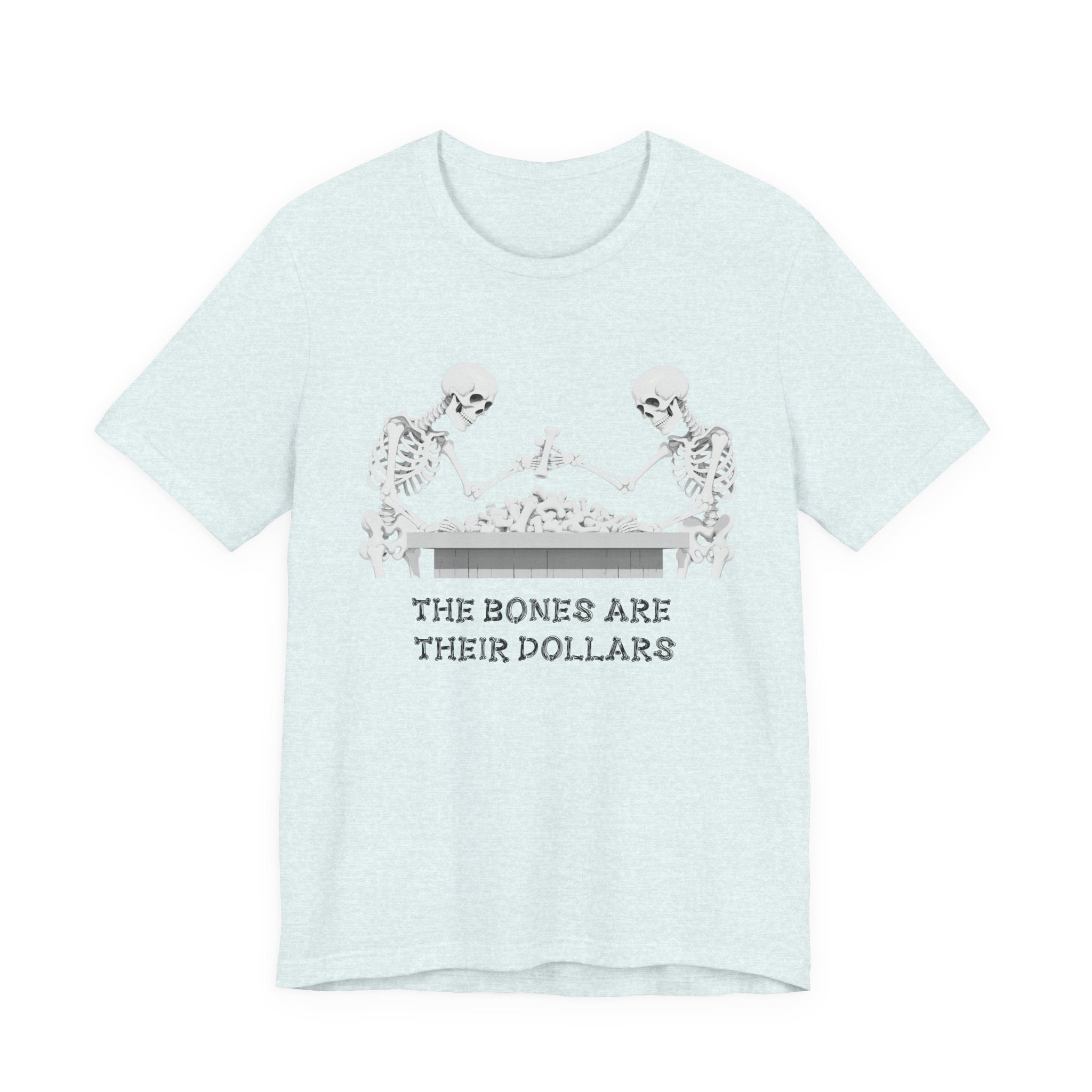 Bones Are Dollars