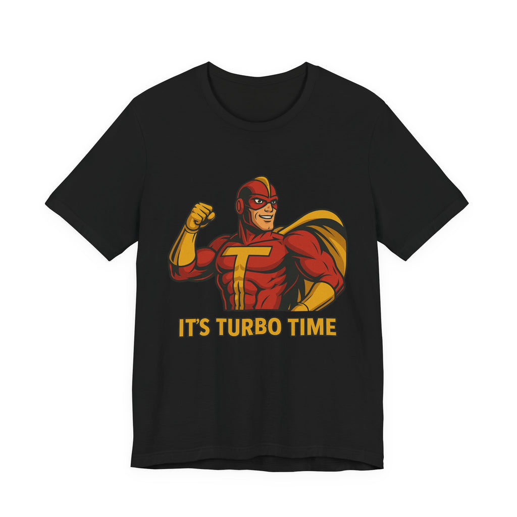It's Turbo Time!