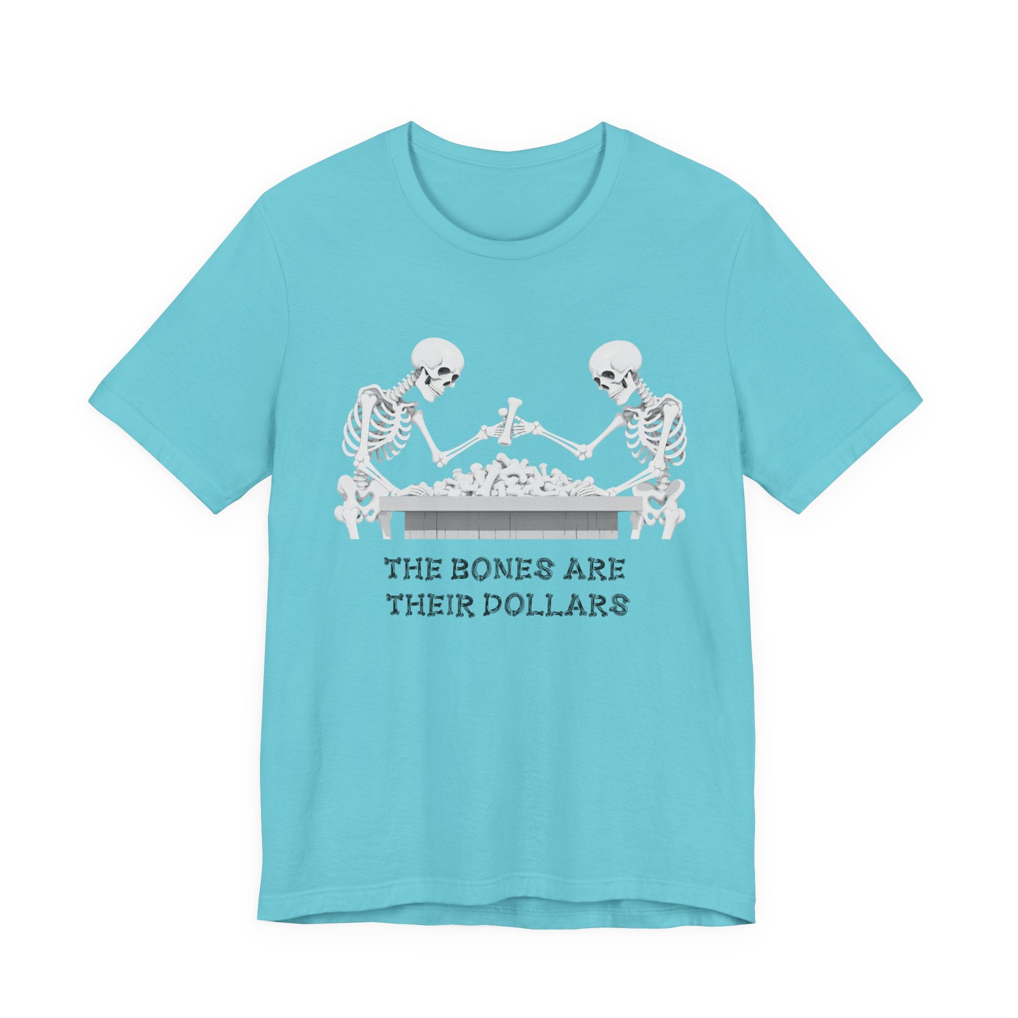 Bones Are Dollars